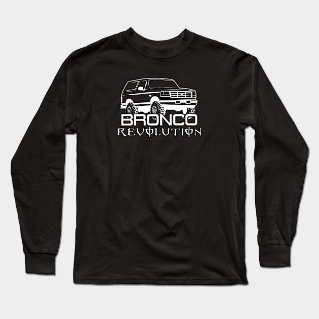 1992-1996 Bronco Revolution - White Print Long Sleeve T-Shirt by The OBS Apparel